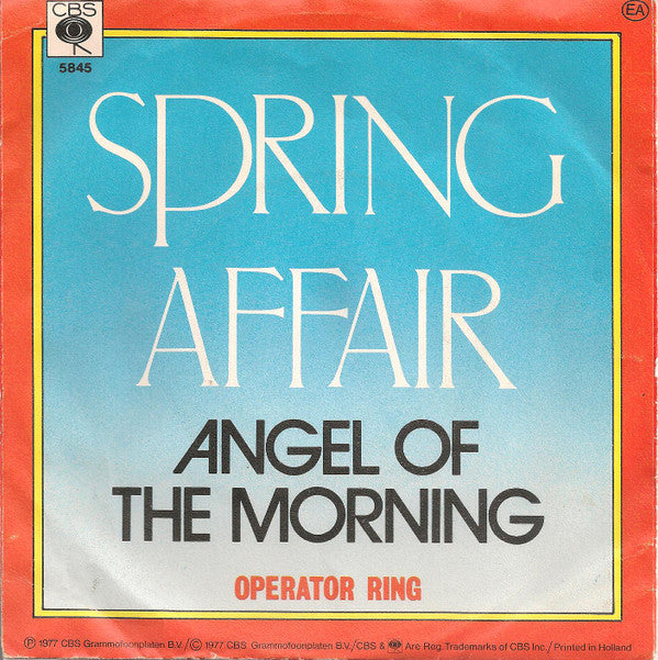Spring Affair : Angel Of The Morning (7", Single)