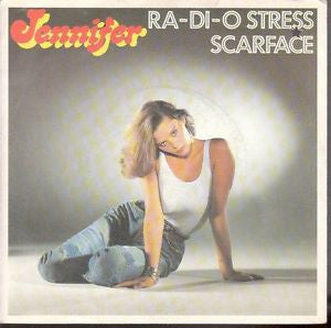 Jennifer (6) : Ra-Di-O Stress / Scarface (7", Single)