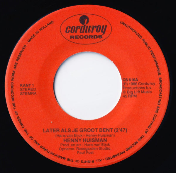 Henny Huisman : Later Als Je Groot Bent (7")