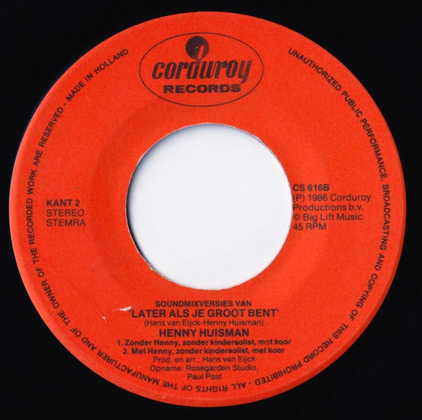 Henny Huisman : Later Als Je Groot Bent (7")