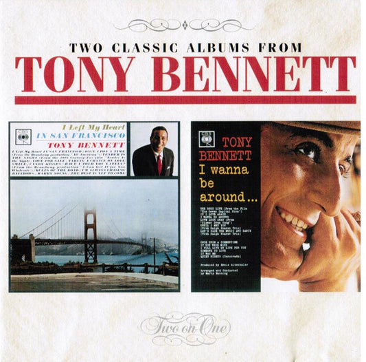 Tony Bennett : I Left My Heart In San Francisco / I Wanna Be Around (CD, Comp, RM)