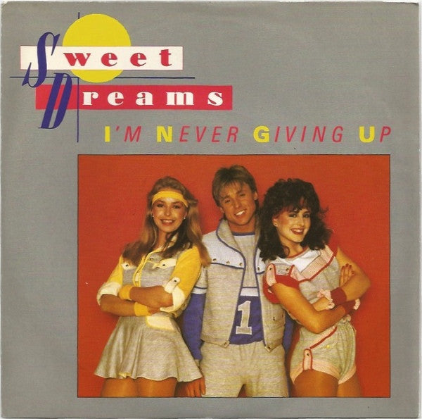 Sweet Dreams : I'm Never Giving Up (7", Single)