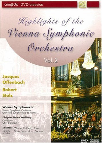 Jacques Offenbach, Robert Stolz / Wiener Symphoniker, Heinz Wallberg, Werner Hollweg, Sona Ghazarian : Highlights Of The Vienna Symphonic Orchestra Vol. 2 (DVD-V)