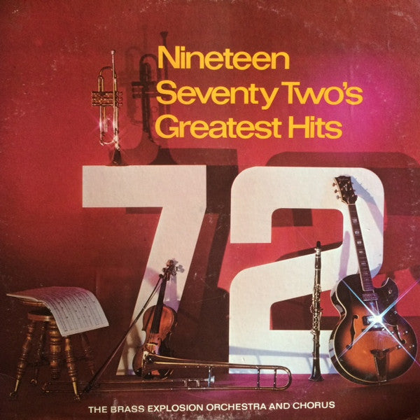 The Brass Explosion Orchestra And Chorus, The Longines Symphonette : Nineteen Seventy Two's Greatests Hits (2xLP, Club, Cap)