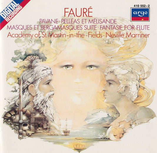 Gabriel Fauré - The Academy Of St. Martin-in-the-Fields · Sir Neville Marriner : Pavane • Pelléas Et Mélisande • Masques Et Bergamasques Suite • Fantaisie For Flute (CD, Album)