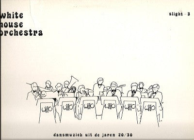 White House Orchestra : "Slight" 3 Dansmuziek Uit de Jaren 20/30 (LP, Album)