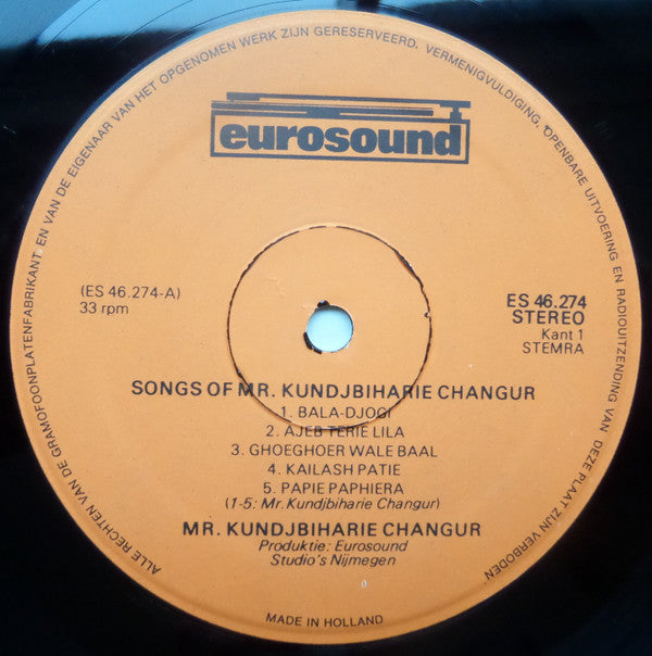 Mr. Kundjbiharie Changur : Songs Of Mr. Kundjbiharie Changur (LP, Album)