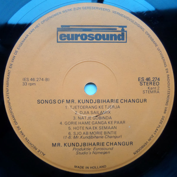 Mr. Kundjbiharie Changur : Songs Of Mr. Kundjbiharie Changur (LP, Album)