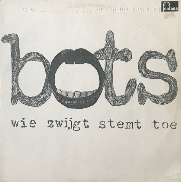 Bots : Wie Zwijgt Stemt Toe (LP, Album)