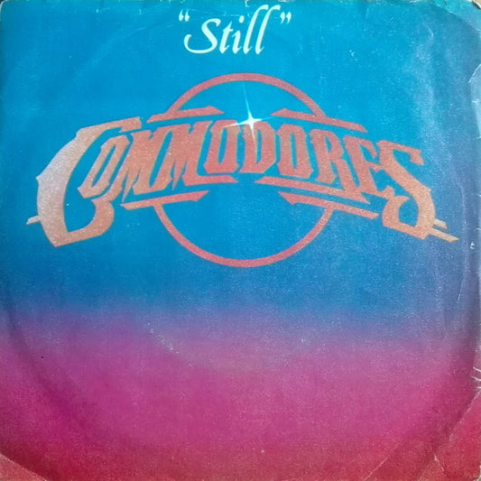 Commodores : Still (7", Single)