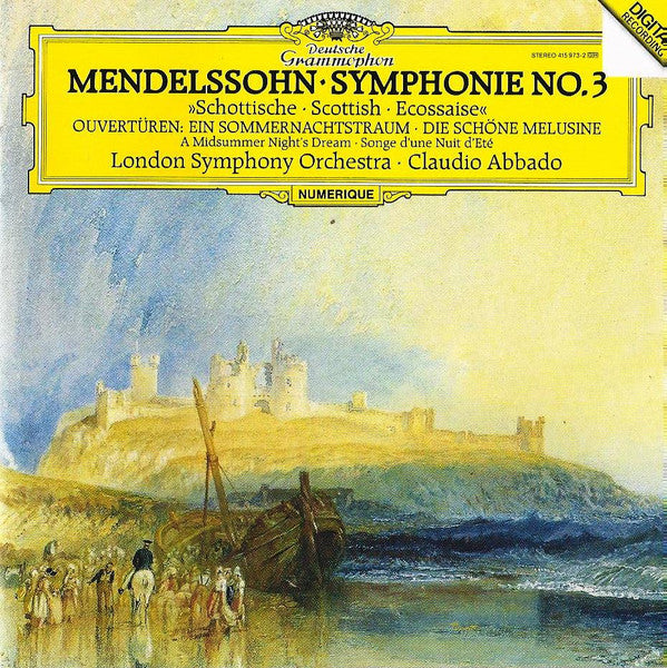 Felix Mendelssohn-Bartholdy / London Symphony Orchestra, Claudio Abbado : Symphonie No. 3 »Schottische = Scottish = Ecossaise« / Ouvertüren: Ein Sommernachtstraum = A Midsummer Night's Dream = Songe D'une Nuit D'Eté • Die Schöne Melusine (CD, Album, RE)