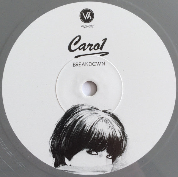 Carol : Breakdown  (7", Ltd, Num, RE, Gre)