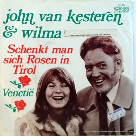 John van Kesteren & Wilma : Schenkt Man Sich Rosen In Tirol (7", Single)