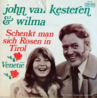 John van Kesteren & Wilma : Schenkt Man Sich Rosen In Tirol (7", Single)