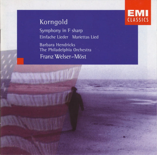 Erich Wolfgang Korngold, Barbara Hendricks, The Philadelphia Orchestra, Franz Welser-Möst : Symphony In F Sharp / Einfache Lieder / Mariettas Lied (CD)