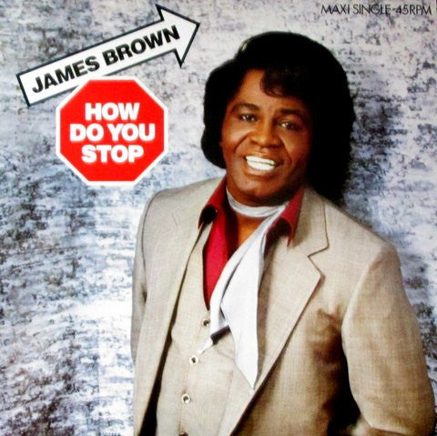 James Brown : How Do You Stop (12", Maxi)