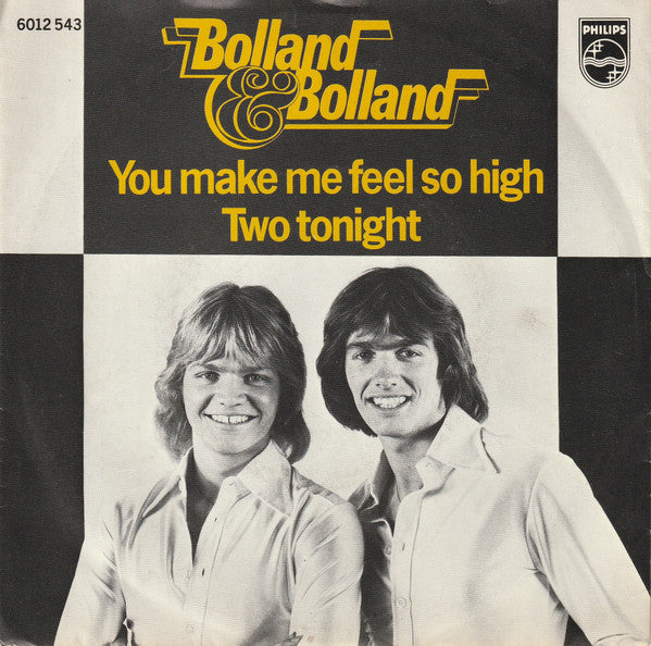 Bolland & Bolland : You Make Me Feel So High / Two Tonight (7", Single)