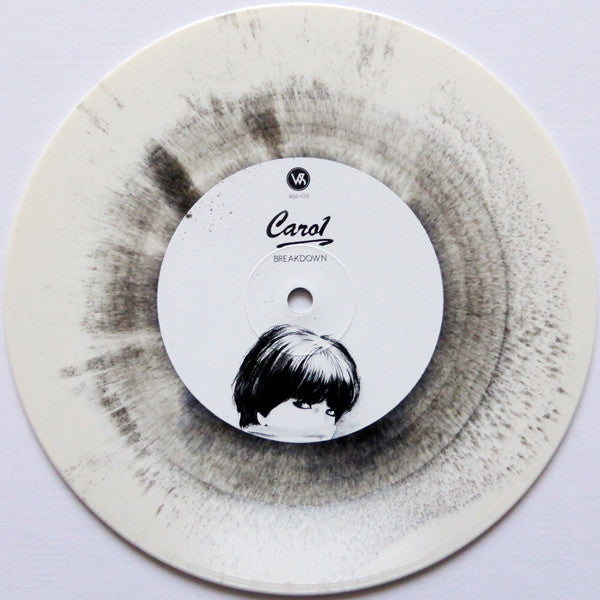 Carol : Breakdown  (7", Ltd, Num, RE, Whi)
