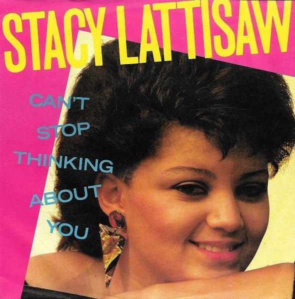 Stacy Lattisaw : Can't Stop Thinking About You (7", Single)