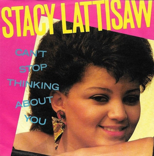Stacy Lattisaw : Can't Stop Thinking About You (7", Single)