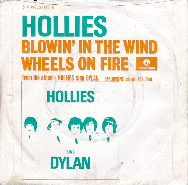 The Hollies : Blowin' In The Wind / Wheels On Fire (7", Single)