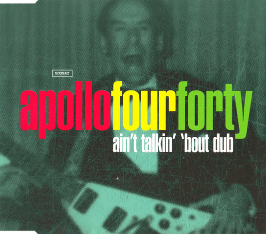 Apollo 440 : Ain't Talkin' 'Bout Dub (CD, Maxi)