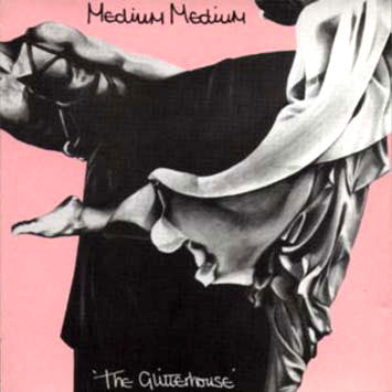 Medium Medium : The Glitterhouse & Plus (LP, Album, Whi)