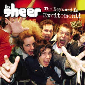 The Sheer : The Keyword Is Excitement (CD, Album)