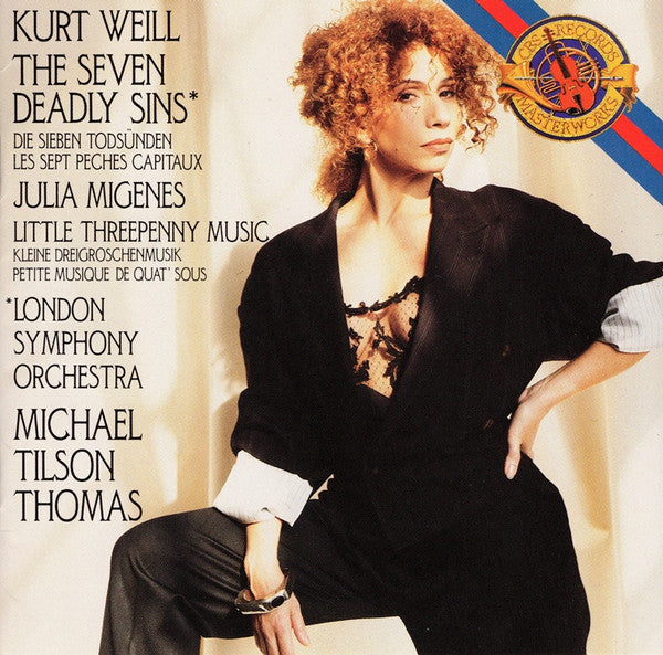 Kurt Weill - Julia Migenes, London Symphony Orchestra, Michael Tilson Thomas : The Seven Deadly Sins / Little Threepenny Music (CD, Album)