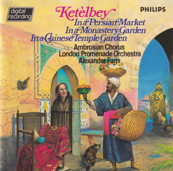 Albert W. Ketelbey - The London Promenade Orchestra, Alexander Faris : In A Persian Market / In A Monastery Garden / In A Chinese Temple Garden (CD, Album, Blu)