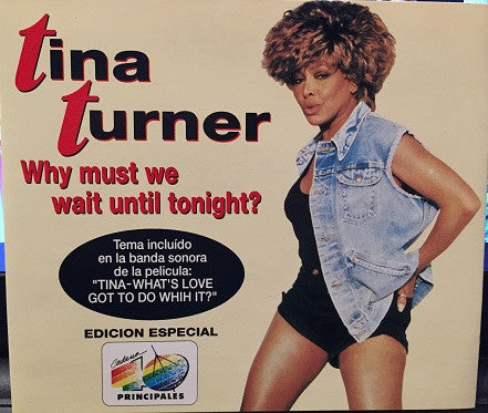Tina Turner : Why Must We Wait Until Tonight? (CD, Single, Promo, Edi)
