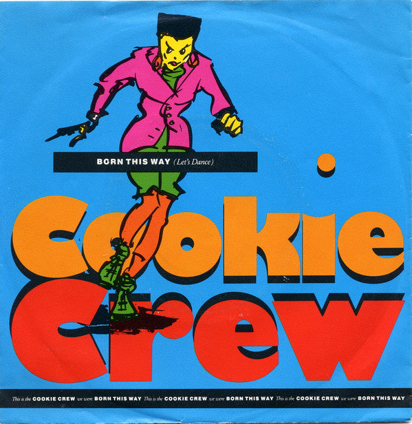 The Cookie Crew : Born This Way (Let's Dance) (7", Single, Sil)
