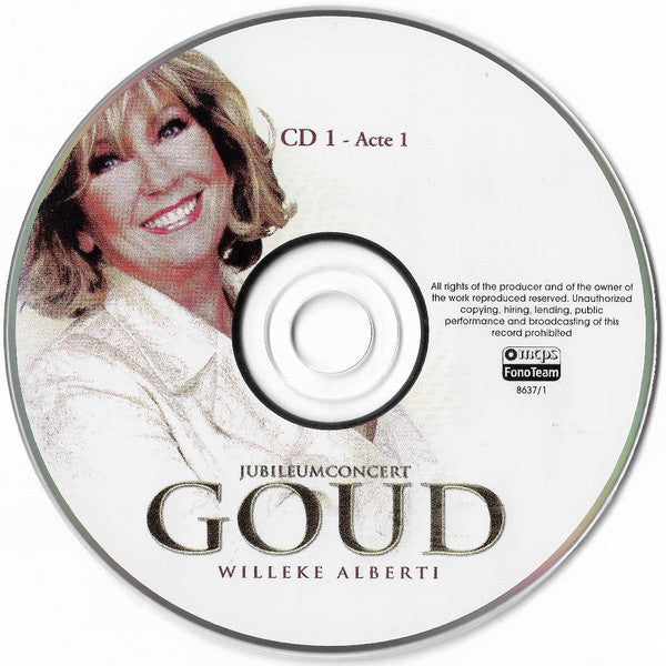Willeke Alberti With Brigitte Nijman And Frans Schraven : Jubileumconcert Goud - Live In Carré  (2xCD, Album)