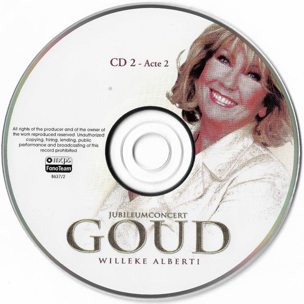 Willeke Alberti With Brigitte Nijman And Frans Schraven : Jubileumconcert Goud - Live In Carré  (2xCD, Album)