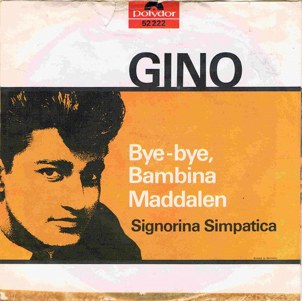 Gino (56) : Bye-bye, Bambina Maddalen (7", Single, Mono)