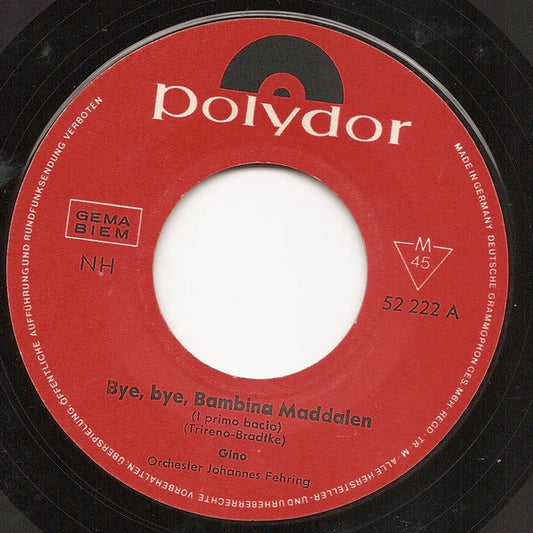 Gino (56) : Bye-bye, Bambina Maddalen (7", Single, Mono)