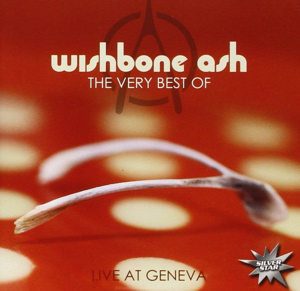 Wishbone Ash : The Very Best Of Live At Geneva (CD)
