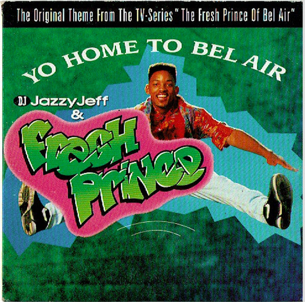 DJ Jazzy Jeff & The Fresh Prince : Yo Home To Bel Air (CD, Single, Car)