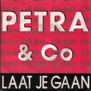 Petra & Co : Laat Je Gaan (7")