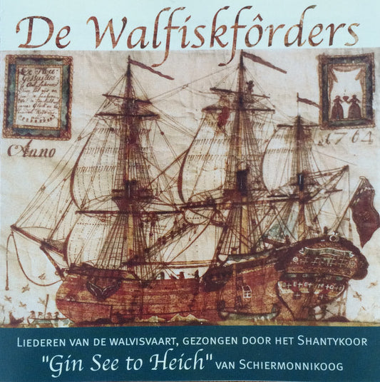 Shantykoor "Gin See To Heich" Schiermonnikoog : De Walfiskfôrders (CD, Album)