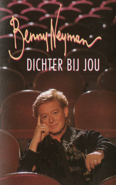 Benny Neyman : Dichter Bij Jou (Cass, Album)