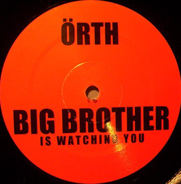 Örth : Big Brother Is Watching You (12")