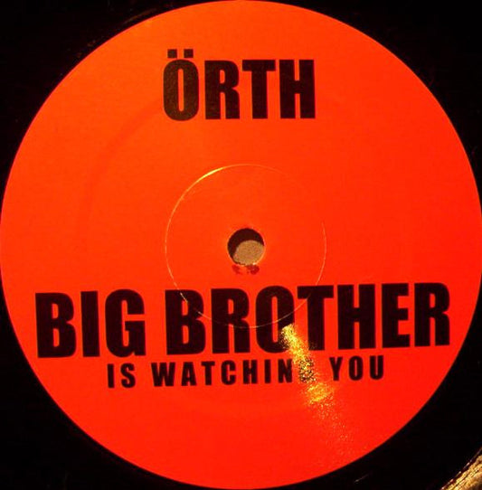 Örth : Big Brother Is Watching You (12")
