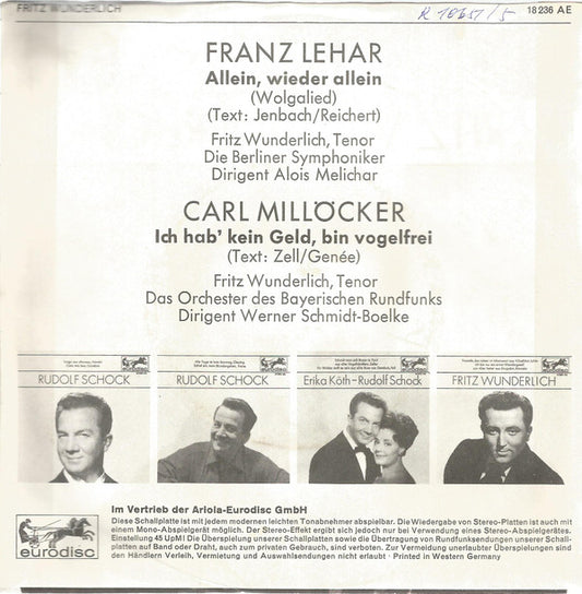 Fritz Wunderlich : Allein, Wieder Allein (»Wolgalied«) / Ich Hab' Kein Geld, Bin Vogelfrei (7", Single, Mono)