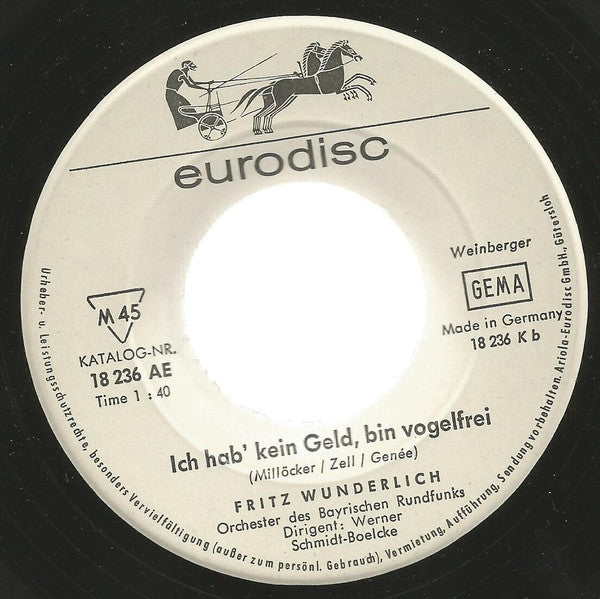 Fritz Wunderlich : Allein, Wieder Allein (»Wolgalied«) / Ich Hab' Kein Geld, Bin Vogelfrei (7", Single, Mono)