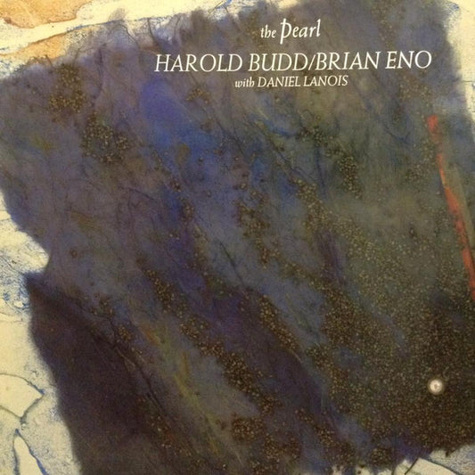 Harold Budd / Brian Eno With Daniel Lanois : The Pearl (LP, Album)