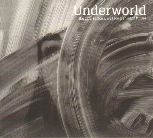 Underworld : Barbara Barbara, We Face A Shining Future (CD, Album)