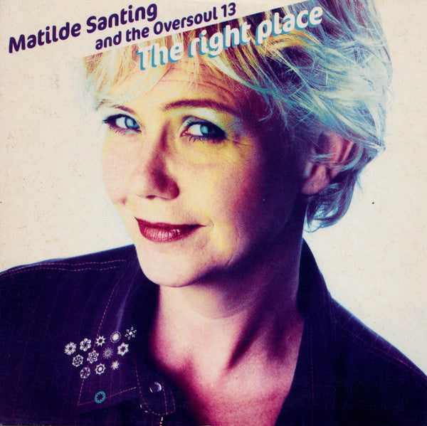 Mathilde Santing And The Oversoul 13 : The Right Place (CD, Single)