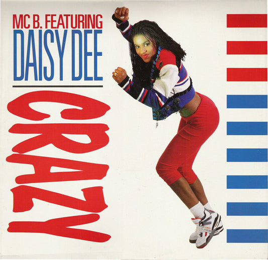 MC B Featuring Daisy Dee : Crazy (12")