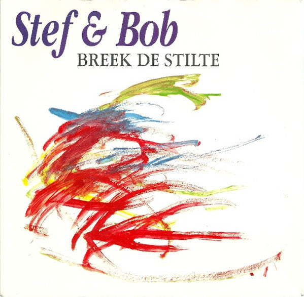 Stef* & Bob* : Breek De Stilte (7", Single)